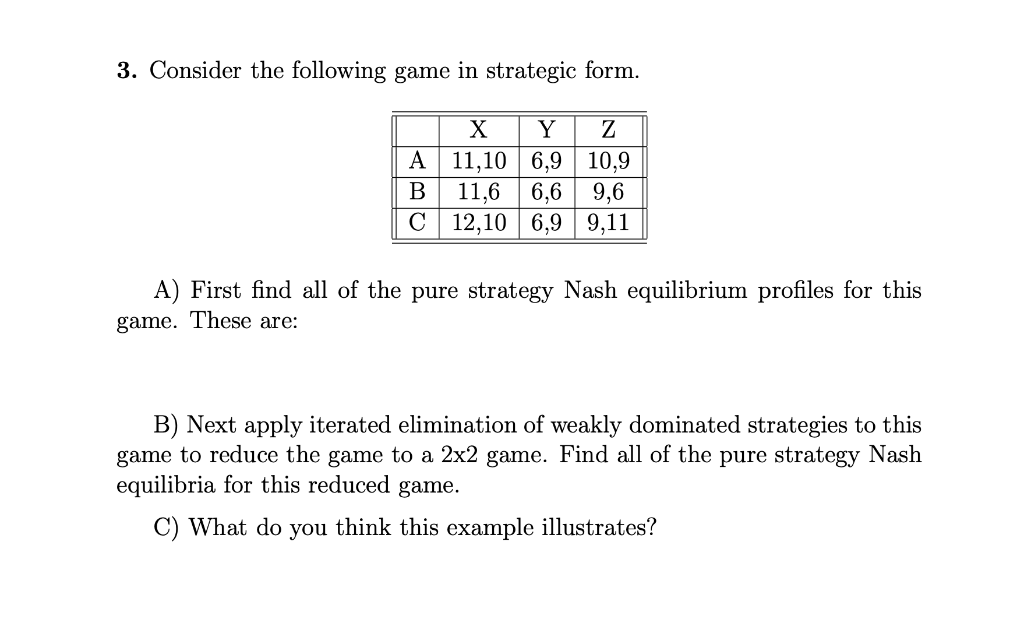 Solved 3. Consider the following game in strategic form. X Y | Chegg.com