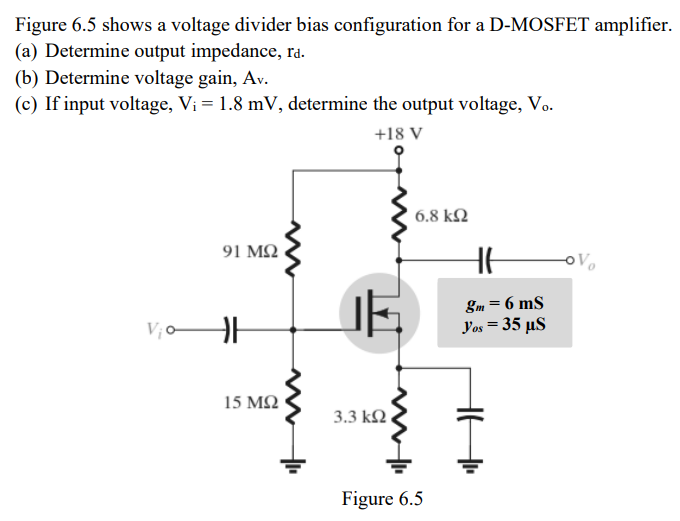 Solved Figure 6.5 shows a voltage divider bias configuration