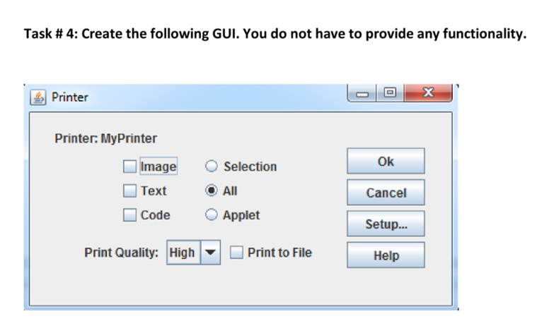 Solved Task # 4: Create the following GUI. You do not have | Chegg.com