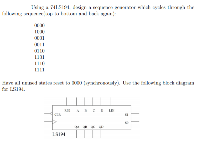 Solved Using a 74LS194, design a sequence generator which | Chegg.com