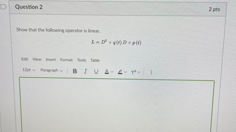 Solved Question 2 2 pts Show that the following operator is | Chegg.com