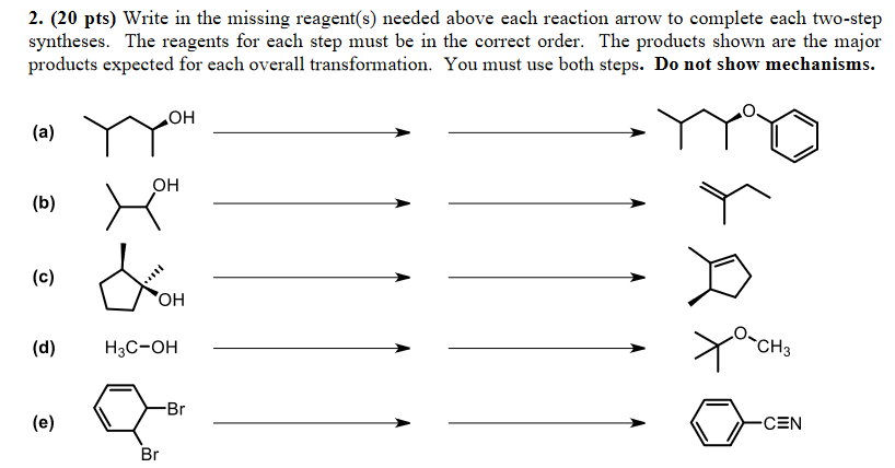 Solved 2. (20 Pts) Write In The Missing Reagent(s) Needed | Chegg.com