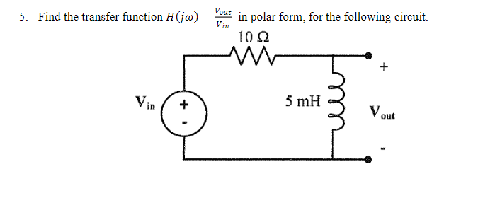 Solved 5. Find the transfer function H (jw) = Vout in polar | Chegg.com