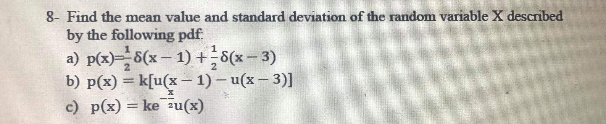 Solved 8- Find the mean value and standard deviation of the | Chegg.com
