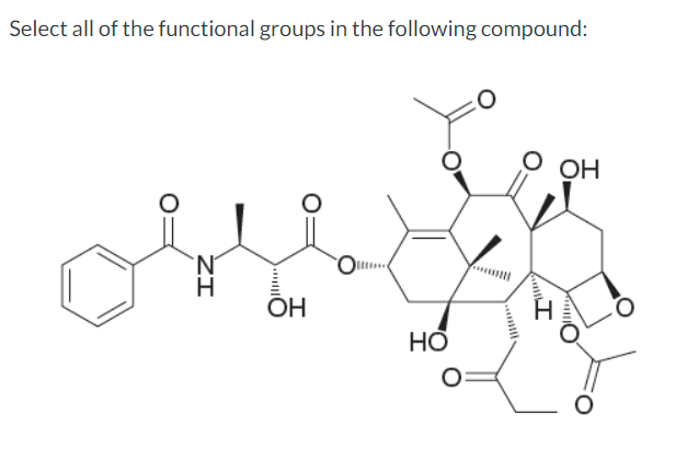 Solved Select all of the functional groups in the following | Chegg.com