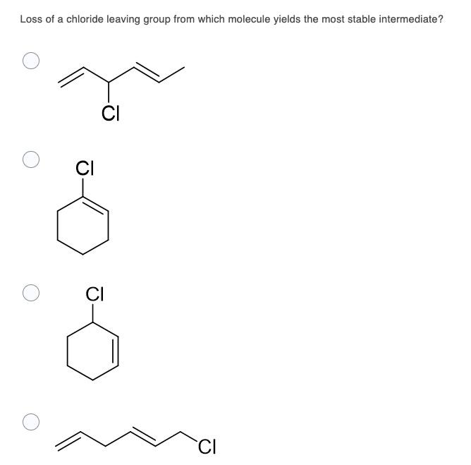 Solved Loss of a chloride leaving group from which molecule