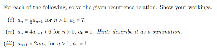 Solved For each of the following, solve the given recurrence | Chegg.com