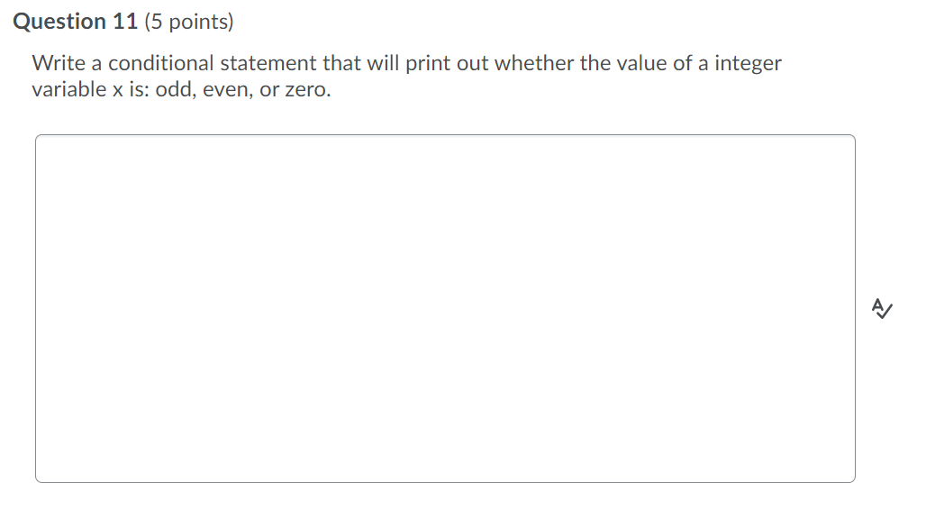 Solved Question 11 (5 points) Write a conditional statement | Chegg.com
