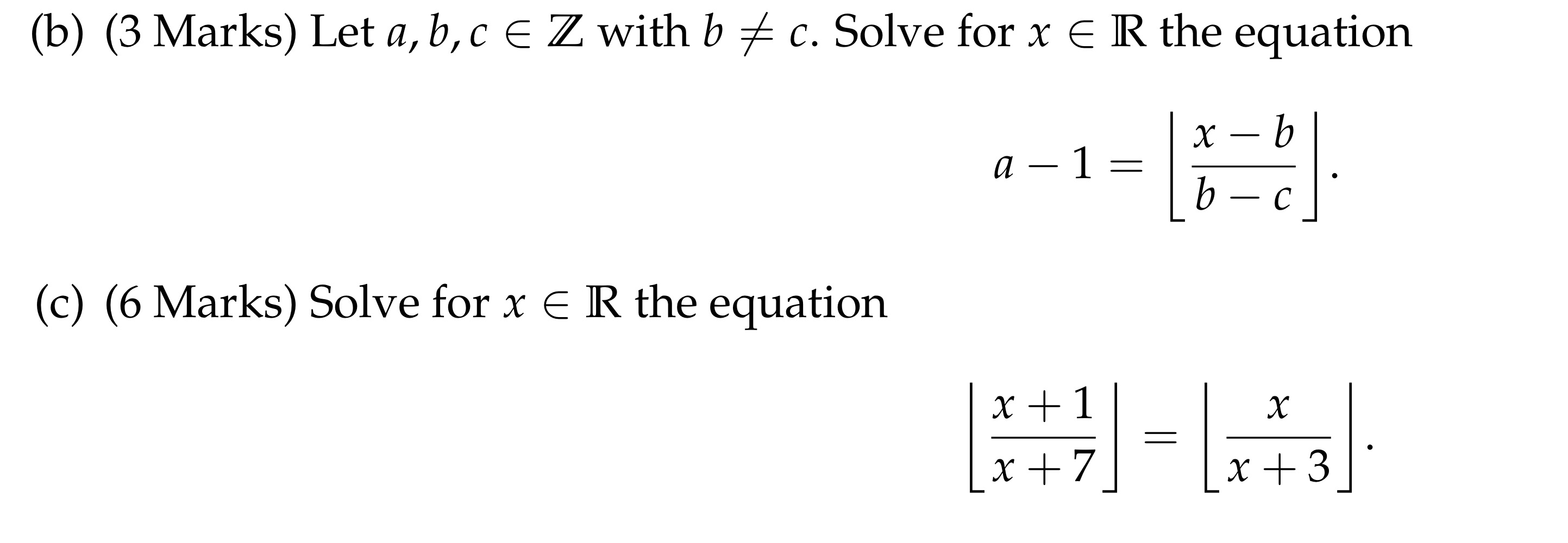 Solved (b) (3 Marks) Let a,b,c E Z with b + c. Solve for x E