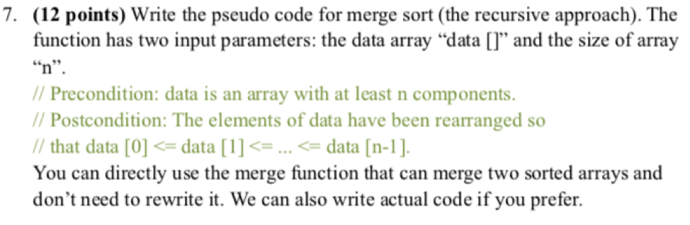 Solved 7. (12 points) Write the pseudo code for merge sort | Chegg.com