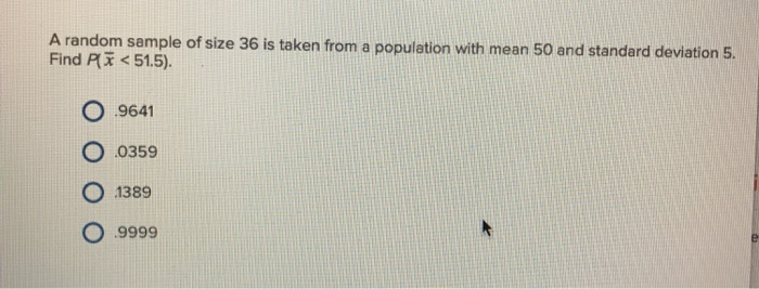 Solved A random sample of size 36 is taken from a population | Chegg.com