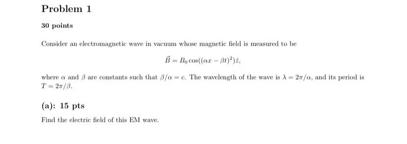 Solved Problem 1 30 Points Consider An Electromagnetic Wave | Chegg.com