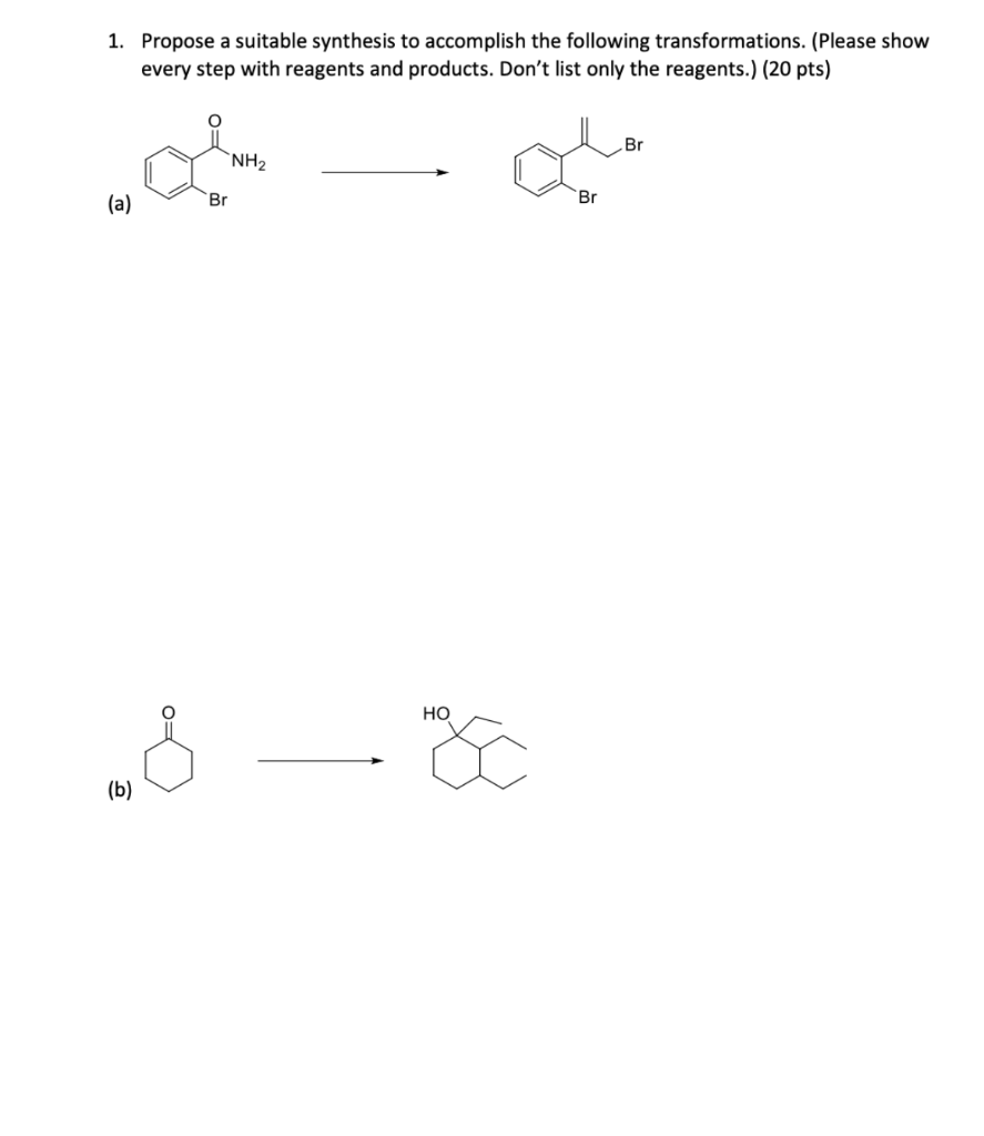 Solved 1. Propose A Suitable Synthesis To Accomplish The | Chegg.com