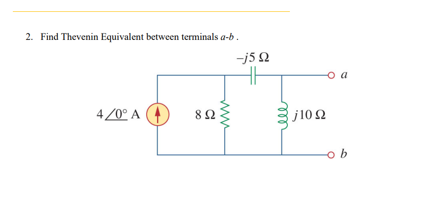 Solved 2. Find Thevenin Equivalent Between Terminals A−b.3. | Chegg.com