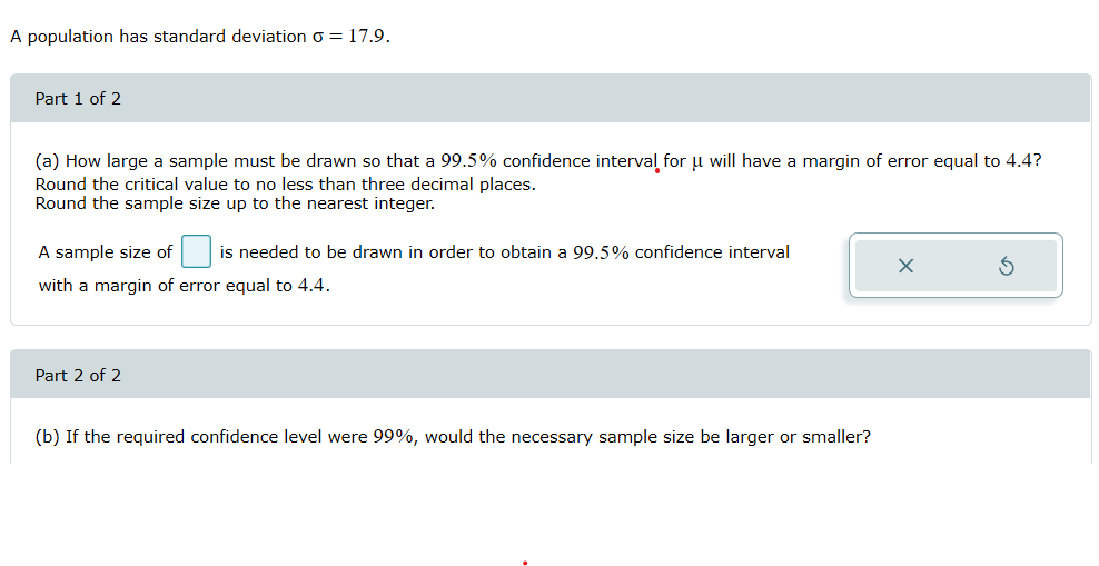 Solved A population has standard deviation o= 17.9. Part 1 | Chegg.com