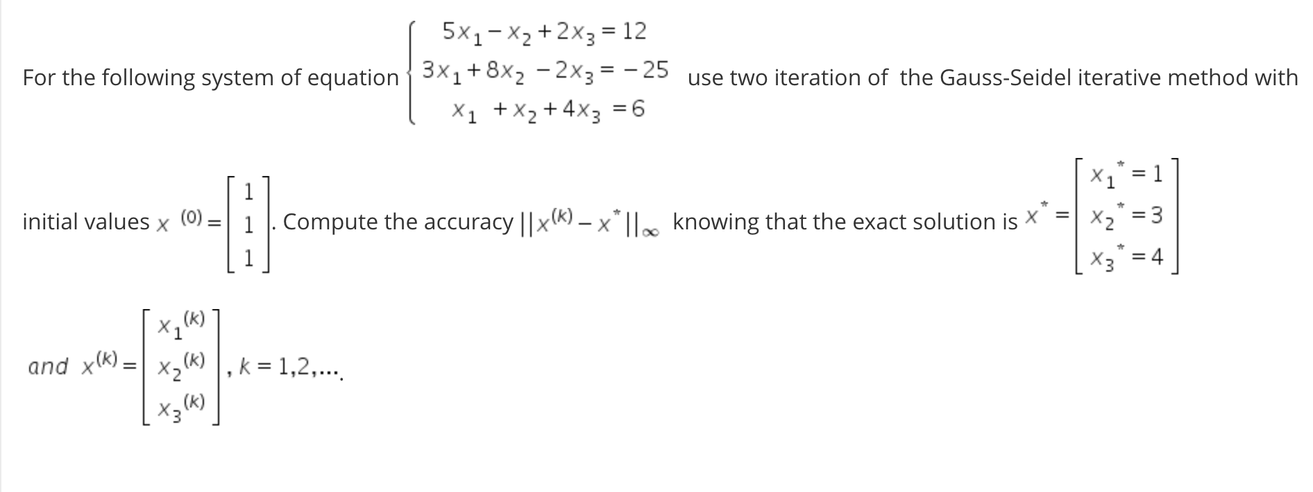 Solved + 5x1 - x2 + 2x3 = 12 For the following system of | Chegg.com