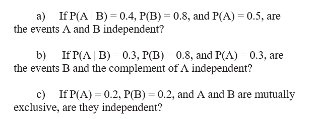 Solved A) If P( AB) = 0.4, P(B) = 0.8, And P(A) = 0.5, Are | Chegg.com