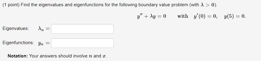 Solved (1 point) Find the eigenvalues and eigenfunctions for | Chegg.com