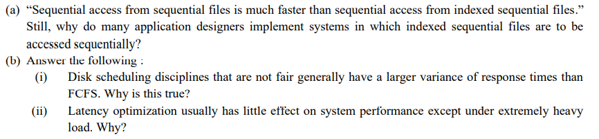 Solved (a) “Sequential access from sequential files is much | Chegg.com