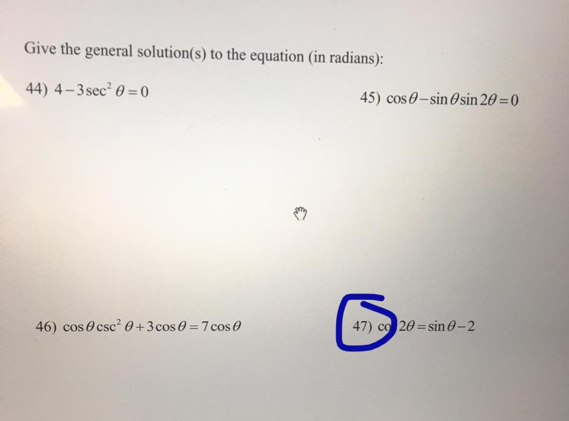 Solved Give the general solution(s) to the equation (in | Chegg.com