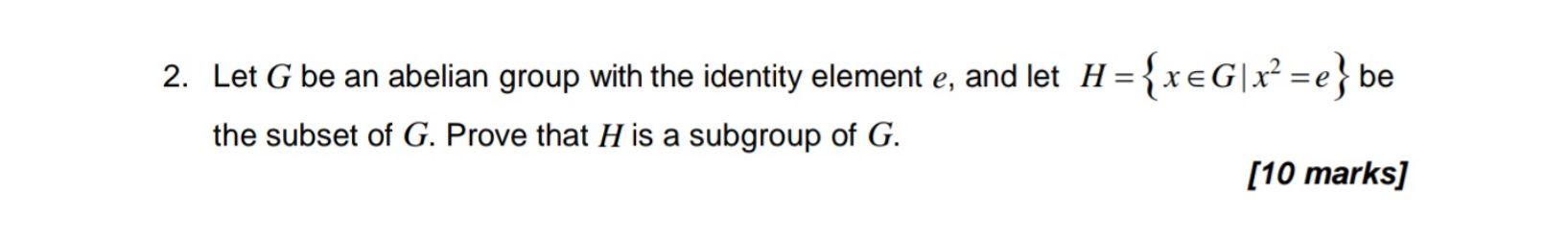 Solved 2 Let G Be An Abelian Group With The Identity