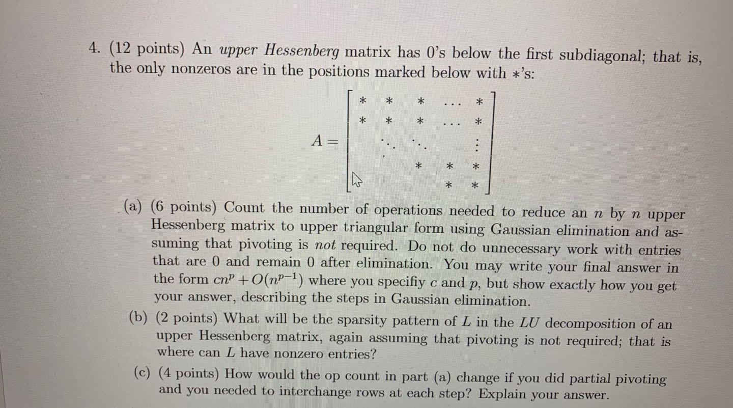 4. (12 points) An upper Hessenberg matrix has О's | Chegg.com