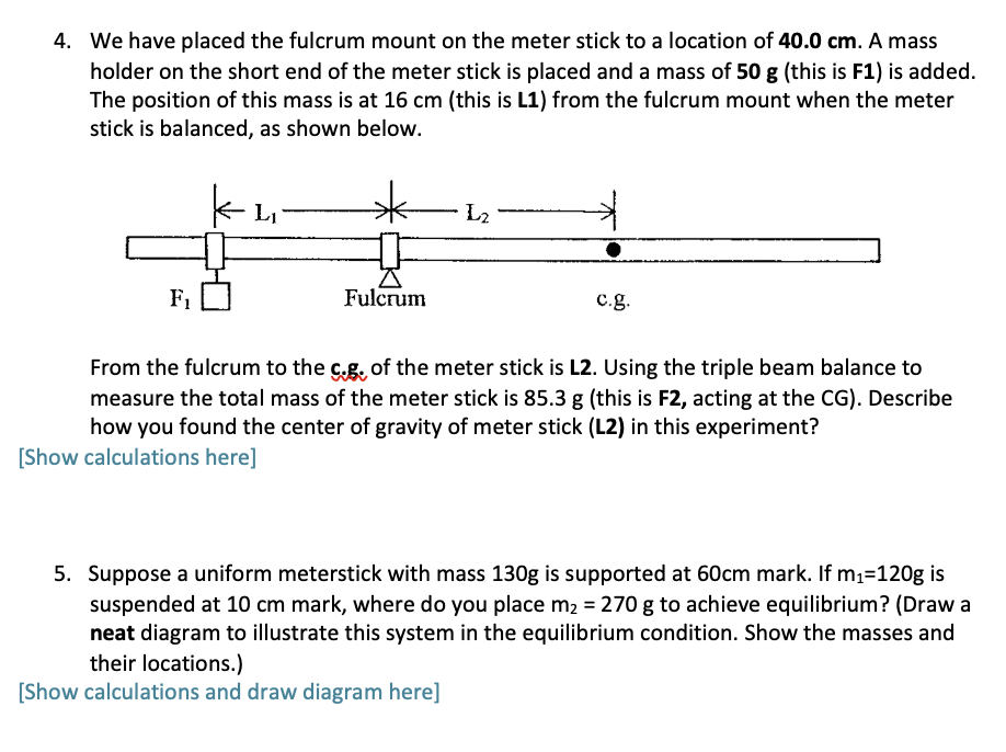 Solved 4. We have placed the fulcrum mount on the meter