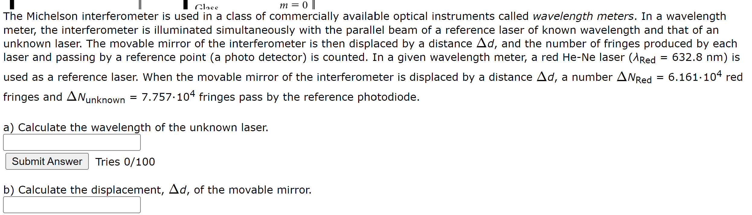 Solved The Michelson interferometer is used in a class of | Chegg.com
