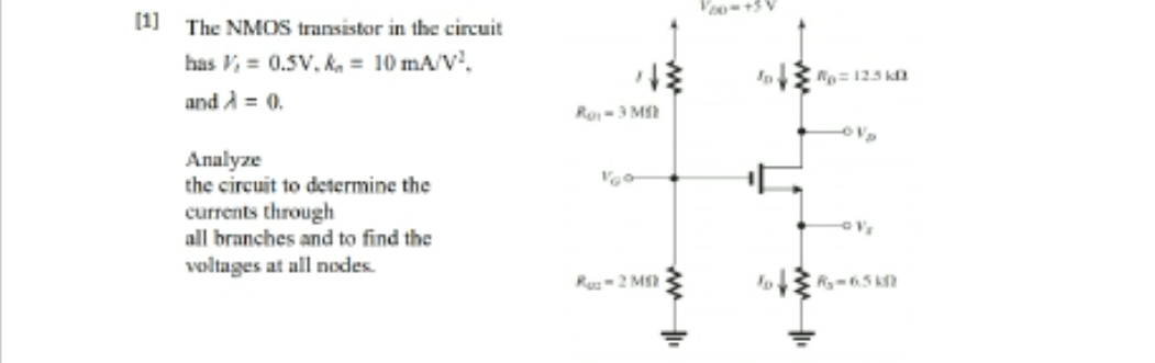 Solved [1] The NMOS transistor in the circuit has V; = 0.5V. | Chegg.com
