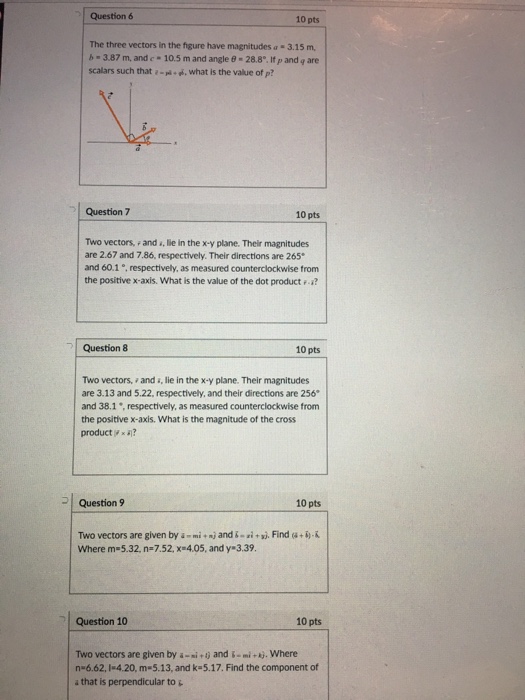 Solved Question 6 10 pts The three vectors in the figure | Chegg.com