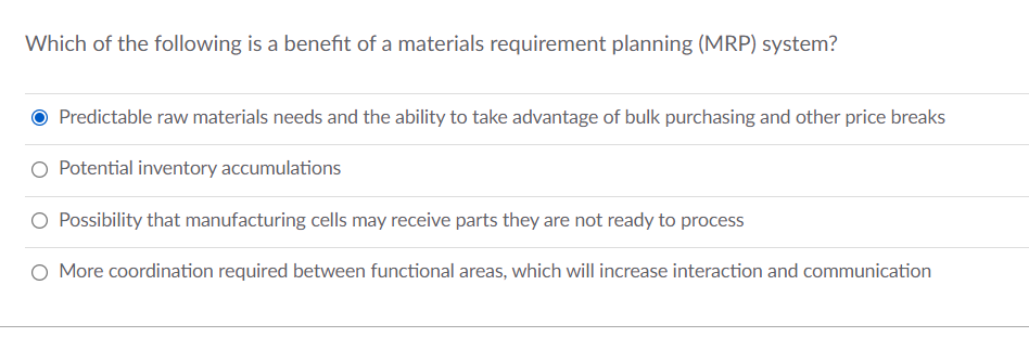 Solved Which of the following is a benefit of a materials | Chegg.com