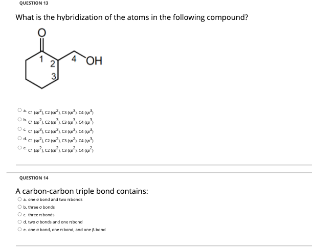 Solved QUESTION 13 What is the hybridization of the atoms in | Chegg.com