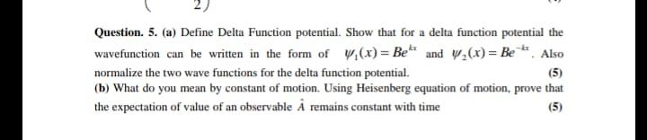 Solved Question. 5. (a) Define Delta Function potential. | Chegg.com