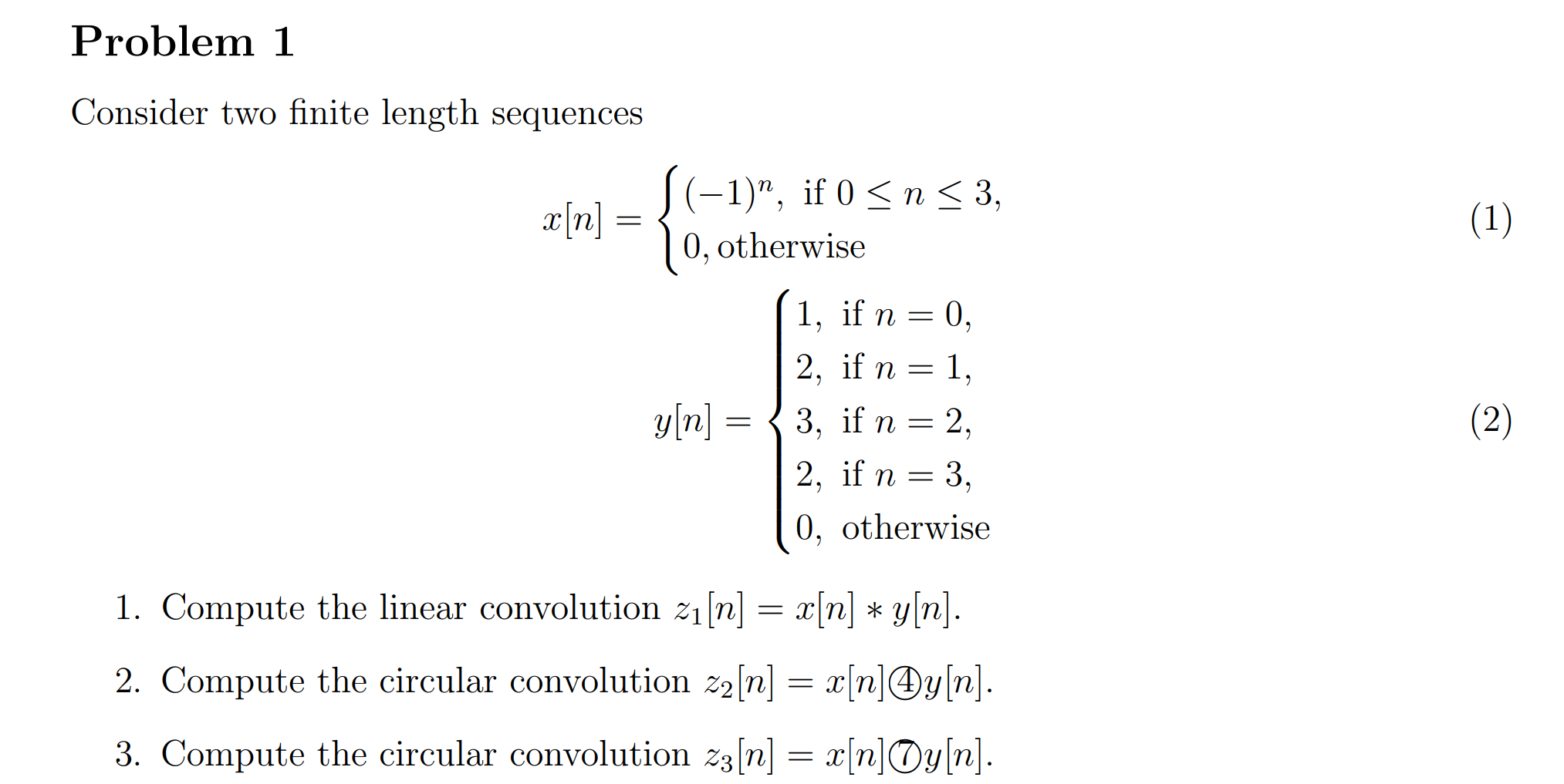 Solved Problem 1 = (1) Consider Two Finite Length Sequences 