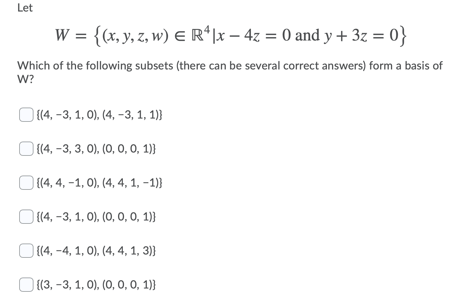 Solved Let W { X Y Z W ∈ℝ4 X−4z 0 And Y 3z 0} Which Of The