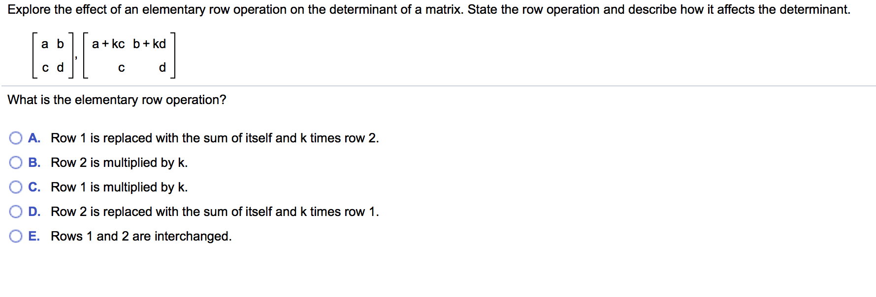 Solved Explore The Effect Of An Elementary Row Operation On Chegg