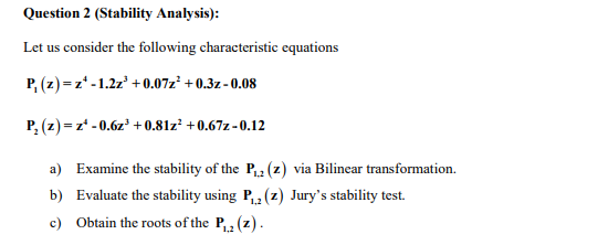 Solved Question 2 (Stability Analysis): Let Us Consider The | Chegg.com