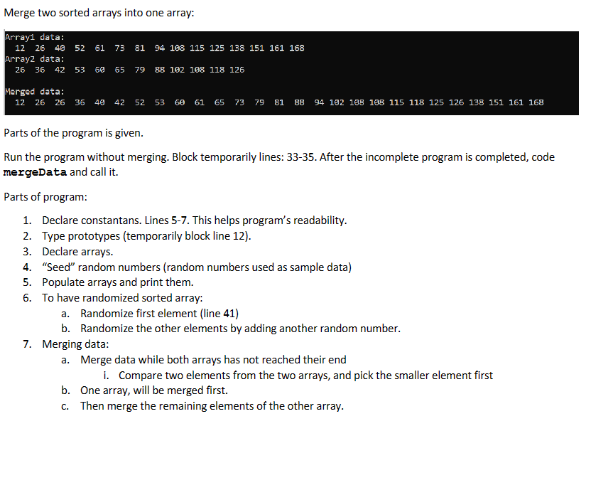 Solved Merge Two Sorted Arrays Into One Array: Array1 Data: | Chegg.com