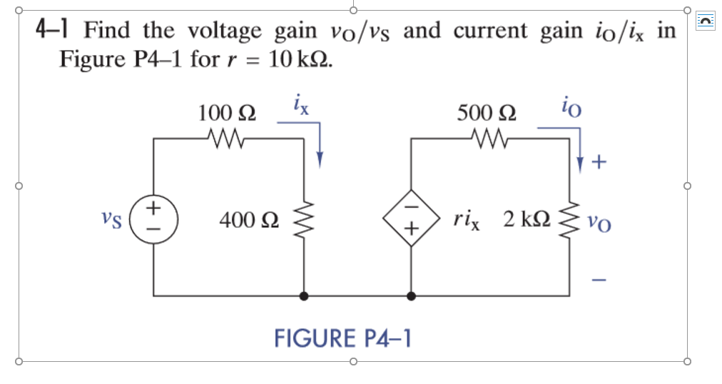 Solved 4-1 Find the voltage gain vo/vs and current gain | Chegg.com