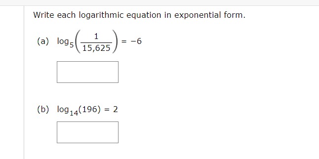 Solved Write each logarithmic equation in exponential | Chegg.com