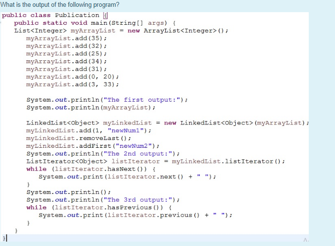 Solved What is the output of the following program? public | Chegg.com