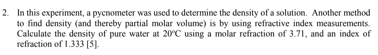 Solved 2. In this experiment, a pycnometer was used to | Chegg.com