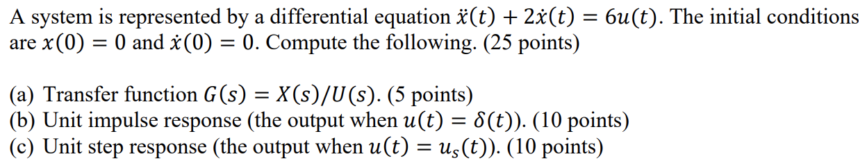 Solved A System Is Represented By A Differential Equation Chegg Com