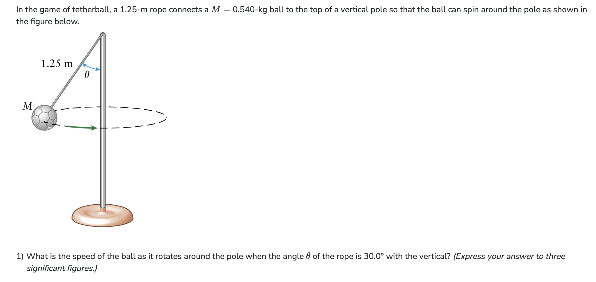 Solved In the game of tetherball, a 1.25−m rope connects a