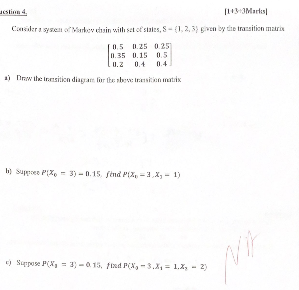 Solved estion 4. [1+3+3Marks] Consider a system of Markov | Chegg.com