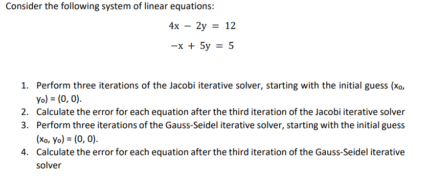 Solved Consider The Following System Of Linear Equations: | Chegg.com