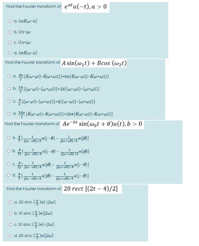 Solved Find The Fourier Transform Of Eatu T A 0 O A Chegg Com