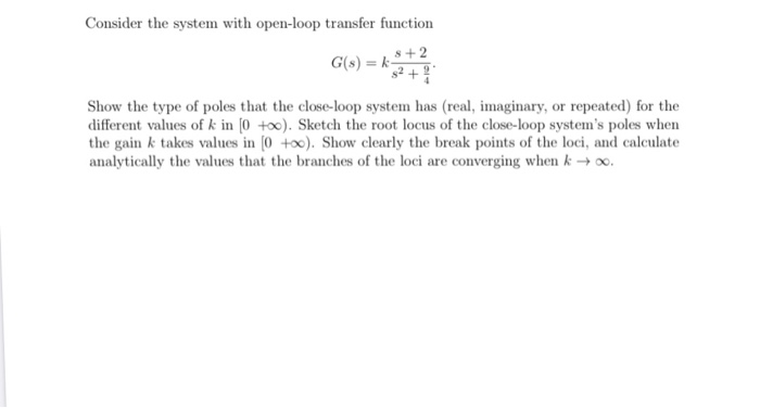 Solved Consider the system with open-loop transfer function | Chegg.com