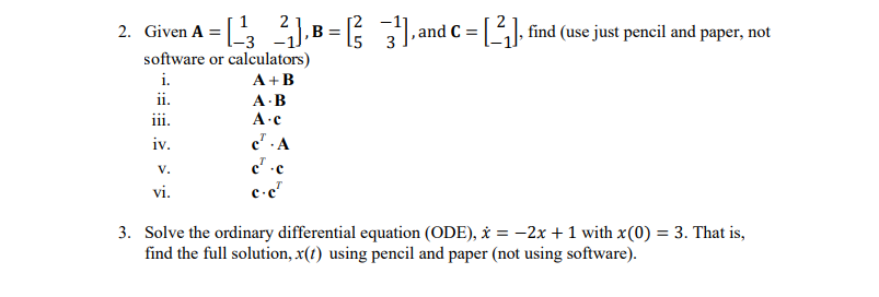 Solved 2. Given A = (-; 2},B 1, B = [] 3), and c = {2), find | Chegg.com