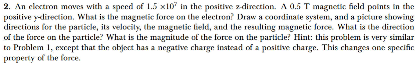 Solved 2. An electron moves with a speed of 1.5 x10' in the | Chegg.com